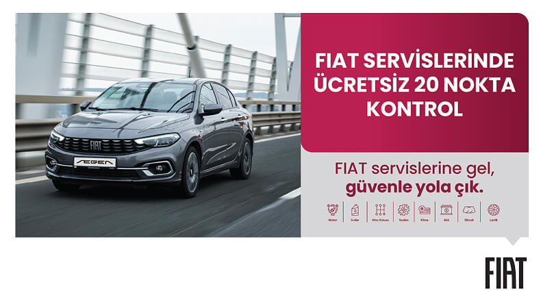 FIAT SERVİSLERİNDE ÜCRETSİZ 20 NOKTA KONTROL